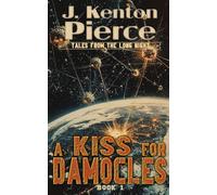 A Kiss for Damocles: 1 (Tales of the Long Night)