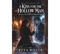 A KISS FOR THE HOLLOW MAN: The Curse That Awakens on Halloween Night