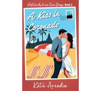 A Kiss in Coronado (Destination Romance: Postcards from San Diego)