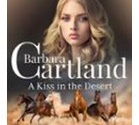 A Kiss In The Desert (barbara Cartlands Pink Collection 29) (audiolibr