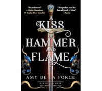A Kiss of Hammer and Flame: The Must-read, Sizzling Romantasy Debut for Fans of Throne of Glass (Fated for Hael, 1)