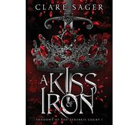 A Kiss of Iron (1) (Shadows of the Tenebris Court)