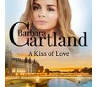 A Kiss Of Love (barbara Cartlands Pink Collection 65) (audiolibro)