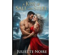 A Kiss of Salt and Steel