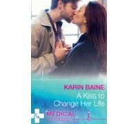 A Kiss To Change Her Life (ebook)