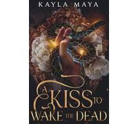 A Kiss to Wake the Dead: 1 (Damnation and Devotion)