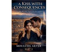 A Kiss With Consequences: Part 2
