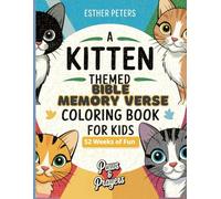 A Kitten-Themed Bible Memory Verse Coloring Book for Kids: Paws & Prayers Ages 6 to 9