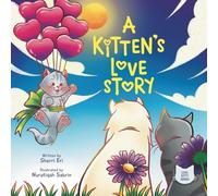 A Kitten's Love Story: The Crazy Capers of Chill the Smitten Kitten: 1 (Cool Kitty Series (Paperback))