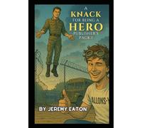 A Knack For Being A Hero: Publisher's Pack One (A Hero's Knack)