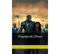 A knight from the Heavens (A knight from Heavens)