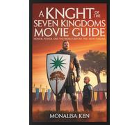 A Knight of the Seven Kingdoms Movie Guide: Honor, Power, and the World Before the Iron Throne