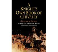 A Knight's Own Book of Chivalry (The Middle Ages Series)