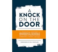 A Knock on the Door: The Essential History of Residential Schools from the Truth and Reconciliation Commission of Canada: 1 (Perceptions on Truth and Reconciliation)