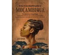 A Ku Ri Na Nkarhinyana E Moçambique (ebook)