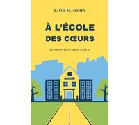 À L’ÉCOLE DES CŒURS: 50 POÈMES POUR SEMER LE BEAU