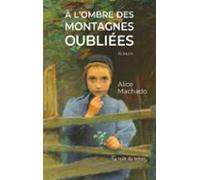 A L Ombre Des Montagnes Oubliées