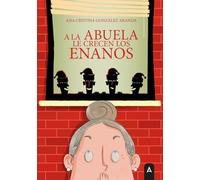 A la abuela le crecen los enanos