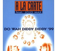 A la Carte - Do Wah Diddy 99 [Import]