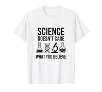 A la ciencia no le importa lo que creas Funny Pro Scientific Camiseta