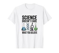 A la ciencia no le importa lo que creas Maestro científico Camiseta