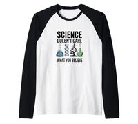 A la ciencia no le importa lo que creas Maestro científico Camiseta Manga Raglan