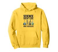A la ciencia no le importa lo que creas Maestro científico Sudadera con Capucha