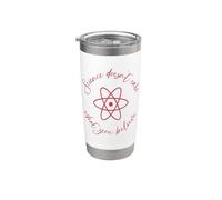 A la ciencia no le importa lo que creas Vaso térmico de acero inoxidable de doble pared
