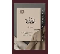 À la Conquête d’un Statut Social (Le Travail Griffé)