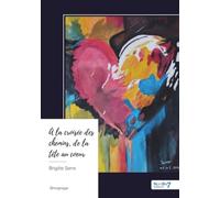 À la croisée des chemins, de la tête au coeur