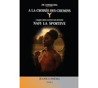 A la Croisée des Chemins: Nafi la Sportive
