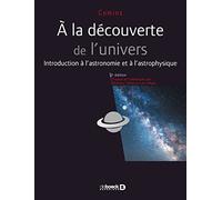 A la découverte de l'univers: Les bases de l'astronomie et de l'astrophysique