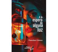 A LA ESPERA DE ALGUNA LUZ