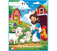 À la Ferme avec Jésus: Coloriage et Découverte des Lettres