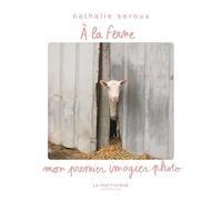 À la ferme: Mon premier imagier photo (Mon imagier photo- Découverte)