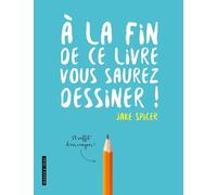 A la fin de ce livre vous saurez dessiner !