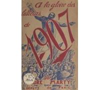 À La Gloire Des Lutteurs De 1907 Grandeur Et Puissance Des Travailleur