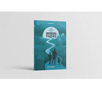 a la Imagen del Padre - Estudio Bíblico: Principios de Paternidad Bíblica Para Sembrar La Palabra En El Corazón de Tus Hijos