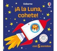 ¡A la Luna, cohete! (¡Qué vehículos más ruidosos!)