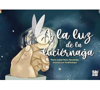 A la luz de la luciérnaga (LA CASITA ESDRUJULA)