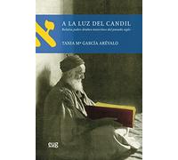 A la luz del candil: Relatos judeo-árabes tunecinos del pasado siglo (Colección Textos Lengua Hebrea)