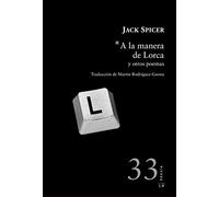 A la manera de Lorca y otros poemas: Traducción y prólogo de Martín Rodríguez-Gaona (POESIA)