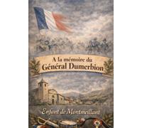 À la mémoire du Général Dumerbion - Enfant de Montmeillant
