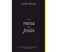 A la mesa con Jesús | Softcover | At the Table with Jesus: 66 dias para acercarte a cristo y fortaleger tu fe/ 66 Days to Draw Closer to Christ and Fortify Your Faith