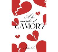 A la mierda el... ¿amor?