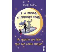 ¡A la mierda el príncipe azul! Yo quiero un lobo que me coma mejor (Erótica)