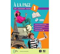 À la page. Corso di francese. Livre de l'élève & Cahier. Avec Studiafacile, Le français à travers le monde. Per la Scuola media. Con e-book. Con espansione online (Vol. 1)
