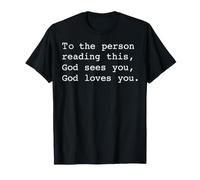 A la Persona Que Lee Esto Dios te ve Dios te ama Camiseta