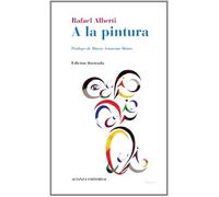 A la pintura: Poema del color y la línea (Libros Singulares (LS))