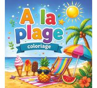 A la plage : Livre de Coloriage pour adultes, adolescents et enfants, design récréatif et facile, anti-stress relaxant et satisfaisant: (Bold & Easy Cosy Coloriage)